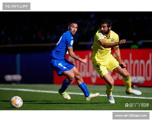 赫塔菲vs比利亚雷亚尔：铁血防反与技术流传切的终极博弈